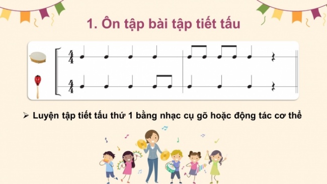 Soạn giáo án điện tử âm nhạc 4 cánh diều Tiết 30: Ôn tập nhạc cụ; Vận dụng