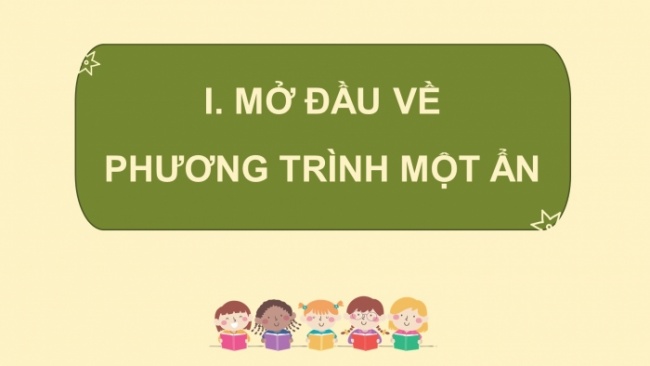 Soạn giáo án điện tử Toán 8 CD Chương 7 Bài 1: Phương trình bậc nhất một ẩn