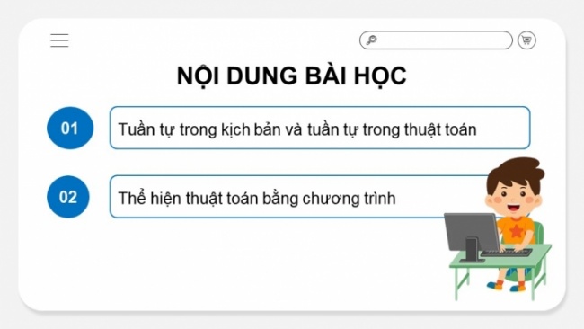 Soạn giáo án điện tử Tin học 8 CD Chủ đề F Bài 1: Thể hiện cấu trúc tuần tự trong chương trình