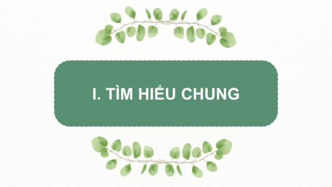 Soạn giáo án điện tử ngữ văn 11 CTST Bài 7 Đọc 2: Độc “Tiểu Thanh kí”