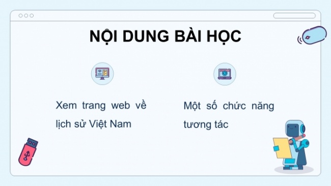 Soạn giáo án điện tử tin học 4 cánh diều Chủ đề lựa chọn 1 bài 1: Máy tính giúp em tìm hiểu lịch sử Việt Nam