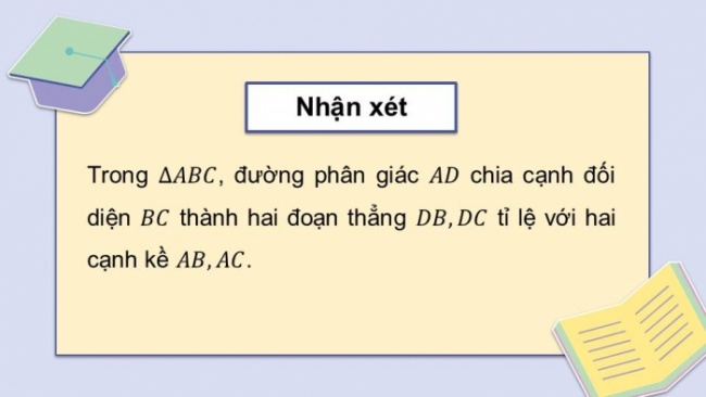 Soạn giáo án điện tử Toán 8 CD Chương 8 Bài 4: Tính chất đường phân giác của tam giác