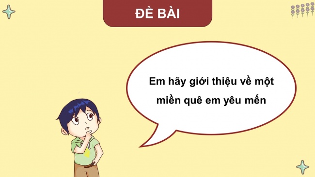 Soạn giáo án điện tử tiếng việt 4 KNTT Bài 18 Nói và nghe: Những miền quê yêu dấu