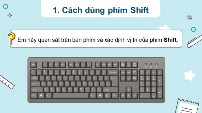 Soạn giáo án điện tử tin học 4 cánh diều Chủ đề lựa chọn 2 bài 2: Luyện gõ phím Shift