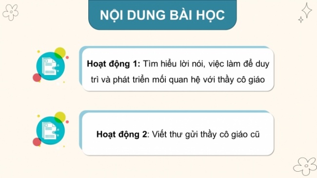 Soạn giáo án điện tử HĐTN 4 CTST bản 2 Tuần 10: HĐGDTCĐ - Lời nói, việc làm để duy trì và phát triển mối quan hệ với thầy cô giáo