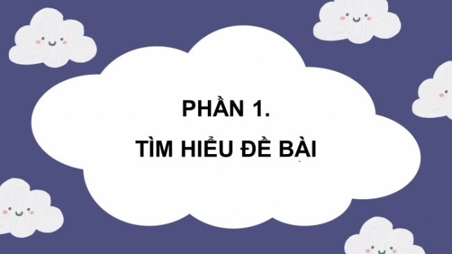 Soạn giáo án điện tử tiếng việt 4 CTST CĐ 4 Bài 4 Viết: Viết đoạn văn nêu tình cảm, cảm xúc