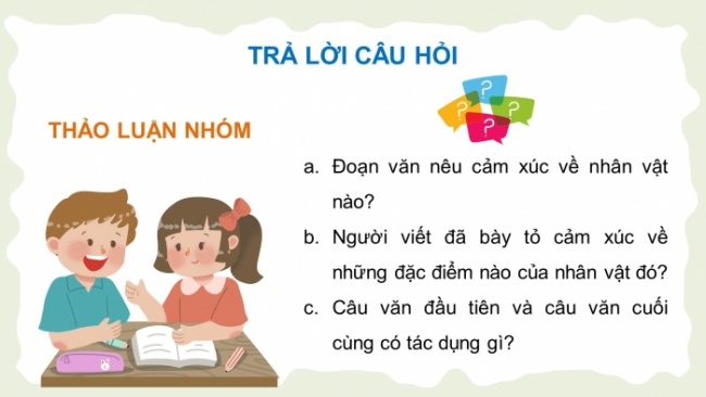 Soạn giáo án điện tử tiếng việt 4 CTST CĐ 6 Bài 5 Viết: Luyện tập viết đoạn văn nêu tình cảm cảm xúc