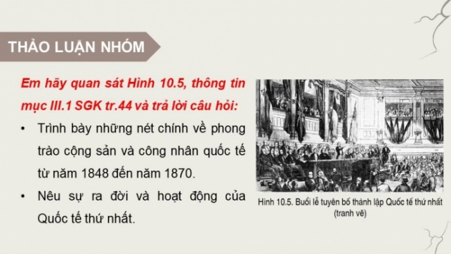 Soạn giáo án điện tử Lịch sử 8 CD Bài 10: Phong trào công nhận và sự ra đời của chủ nghĩa Mác (Phần 2)