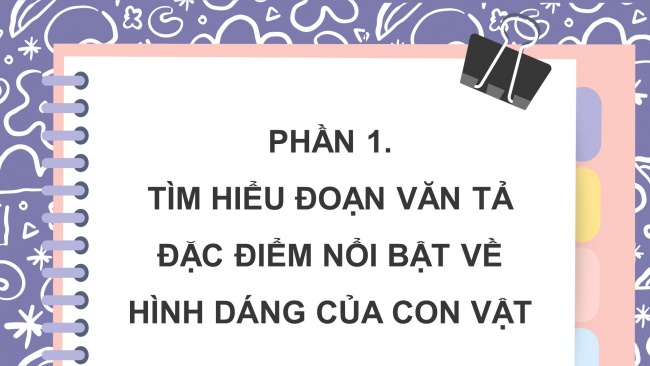 Soạn giáo án điện tử tiếng việt 4 CTST CĐ 7 Bài 4 Viết: Viết đoạn văn cho bài văn miêu tả con vật