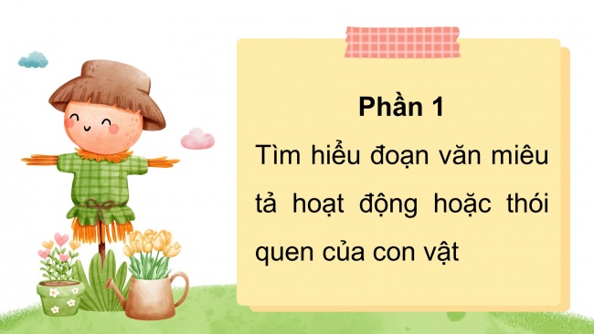 Soạn giáo án điện tử tiếng việt 4 CTST CĐ 7 Bài 5 Viết: Luyện tập viết đoạn văn cho bài văn miêu tả con vật