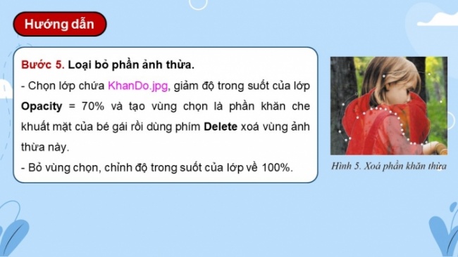 Soạn giáo án điện tử Tin học 8 CD Chủ đề E3 Bài 5: Thực hành làm việc với lớp ảnh và vùng chọn