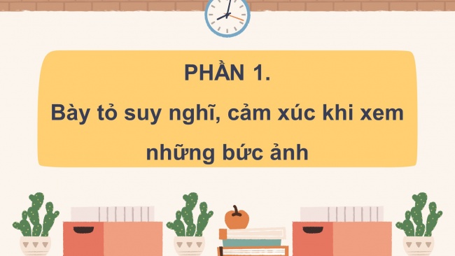 Soạn giáo án điện tử tiếng việt 4 CTST CĐ 7 Bài 2 Nói và nghe: Nói về vai trò của cây xanh