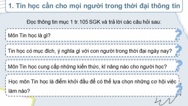 Soạn giáo án điện tử Tin học 8 CD Chủ đề G Bài 1: Tin học và ứng dụng