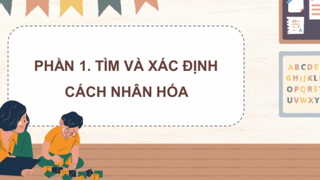 Soạn giáo án điện tử tiếng việt 4 CTST CĐ 4 Bài 4 Luyện từ và câu: Luyện tập về nhân hóa