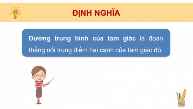 Soạn giáo án điện tử Toán 8 CD Chương 8 Bài 3: Đường trung bình của tam giác