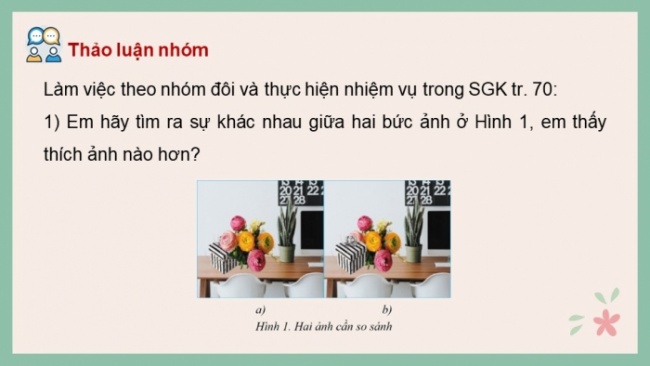 Soạn giáo án điện tử Tin học 8 CD Chủ đề E3 Bài 4: Lớp ảnh