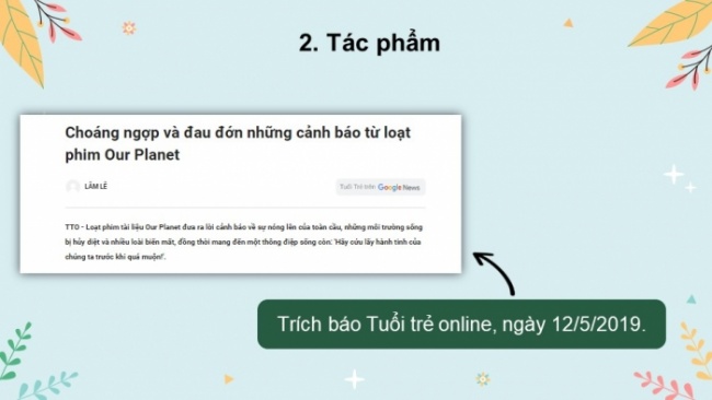 Soạn giáo án điện tử Ngữ văn 8 KNTT Bài 9 Đọc 2: Choáng ngợp và đau đớn những cảnh báo từ loạt phim “Hành tinh của chúng ta”