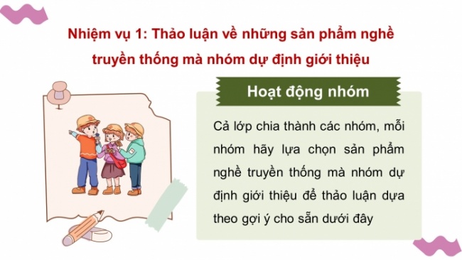 Soạn giáo án điện tử HĐTN 4 CTST bản 2 Tuần 33: HĐGDTCĐ - Sản phẩm nghề truyền thống