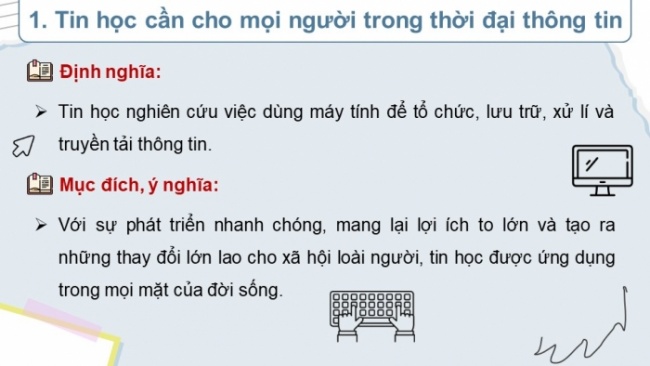 Soạn giáo án điện tử Tin học 8 CD Chủ đề G Bài 1: Tin học và ứng dụng