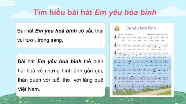 Soạn giáo án điện tử âm nhạc 4 cánh diều Tiết 23: Hát: Em yêu hoà bình