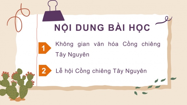 Soạn giáo án điện tử lịch sử và địa lí 4 KNTT Bài 23: Lễ hội Cồng chiêng Tây Nguyên