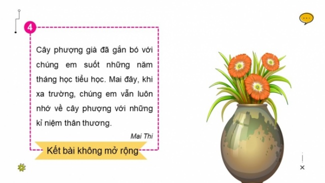 Soạn giáo án điện tử tiếng việt 4 CTST CĐ 5 Bài 6 Viết: Viết đoạn kết bài cho bài văn miêu tả cây cối