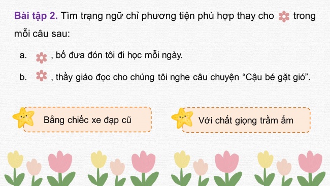 Soạn giáo án điện tử tiếng việt 4 CTST CĐ 8 Bài 3 Luyện từ và câu: Trạng ngữ chỉ phương tiện