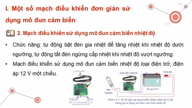 Soạn giáo án điện tử Công nghệ 8 CD Bài 14: Lắp ráp mạch điều khiển đơn giản sử dụng mô đun cảm biến