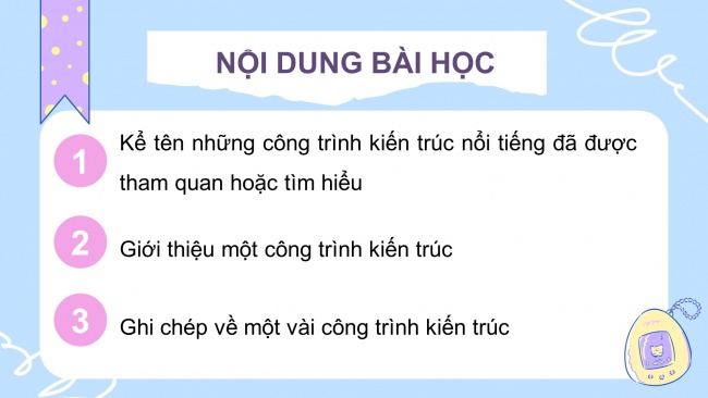 Soạn giáo án điện tử tiếng việt 4 CTST CĐ 7 Bài 6 Nói và nghe: Giới thiệu về một công trình