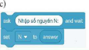 Hãy ghép lệnh, khối lệnh ở cột bên phải theo thứ tự để điều khiển máy tính thực hiện thuật toán ở cột bên trái.