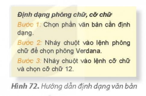 Hình 72 là hướng dẫn các thao tác định dạng văn bản, em thực hiện lần lượt Bước 1, Bước 2, Bước 3,... để được kết quả như yêu cầu